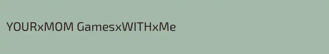 YOURxMOM GamesxWITHxMe